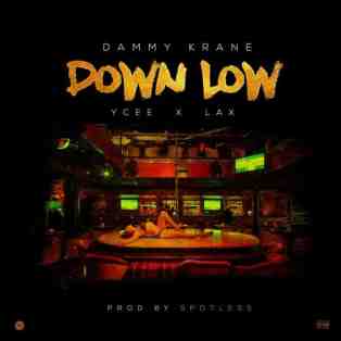 Dammy Krane ft. Ycee & L.A.X – Down Low