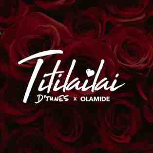 D’tunes ft. Olamide – Titilailai