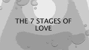 The 7 stages of love life