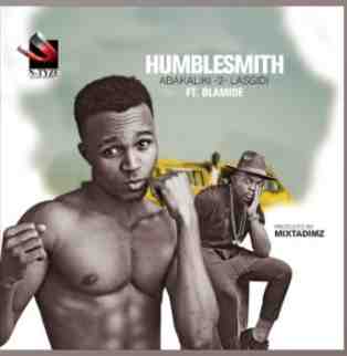 + [Lyrics] Humblesmith ft. Olamide – Abakaliki 2 Lasgidi