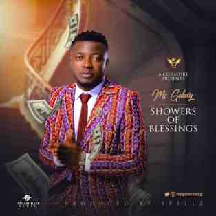 MC Galaxy – Showers Of Blessing (Prod By Spellz)