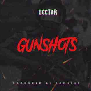 Vector – GunShots (Prod. Samklef)